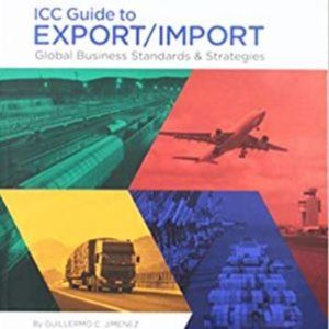 ICC Guide to Export/Import: Global Business Standa